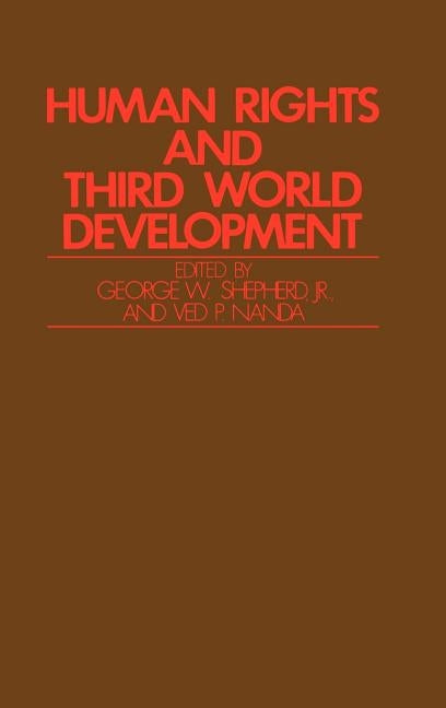 Human Rights and Third World Development by Nanda, Ved