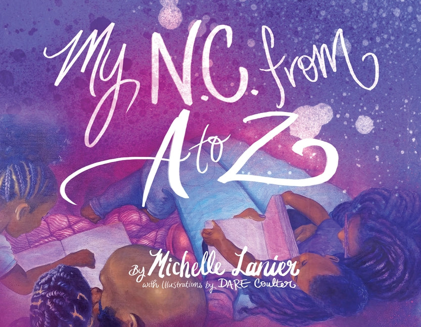 My N.C. from A-Z by Lanier, Michelle