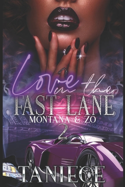 Love In The Fast Lane 2: Montana & Zo by Taniece