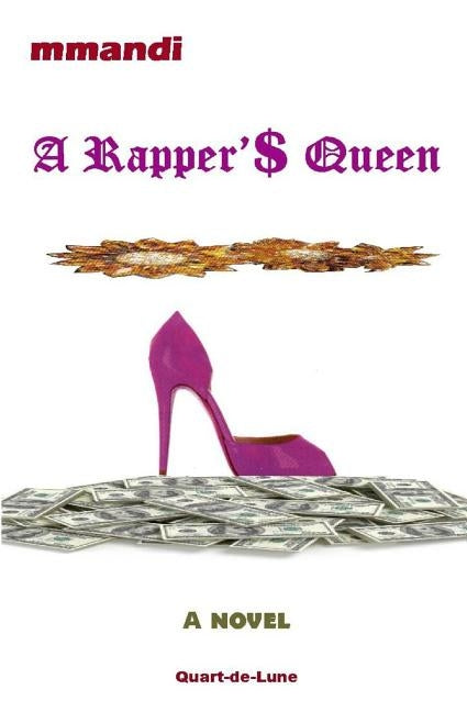 A Rapper'$ Queen by Mmandi