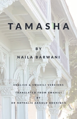 Tamasha: English & Swahili version by Koenings, Nathalie Arnold