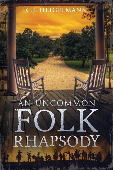 An Uncommon Folk Rhapsody by Heigelmann, C. J.