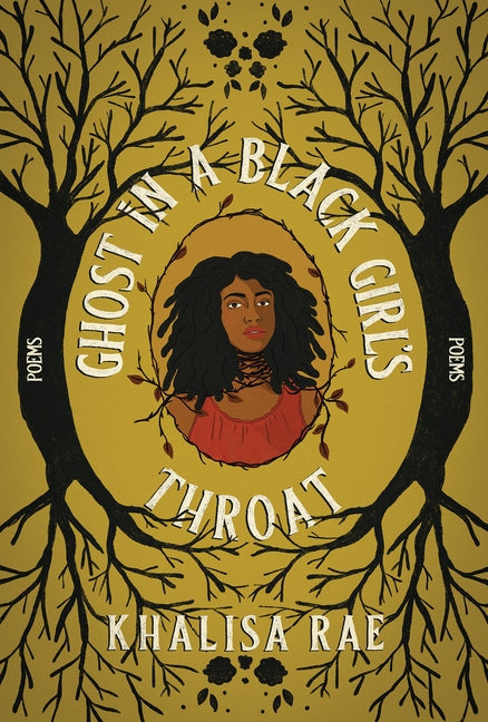 Ghost in a Black Girl's Throat by Rae, Khalisa