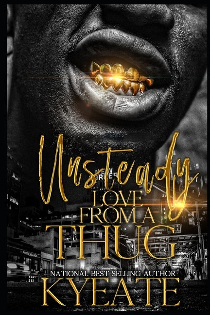 Unsteady Love From a Thug by Kyeate