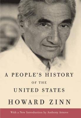 A People's History of the United States by Zinn, Howard