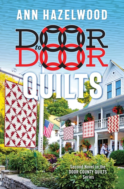 Door to Door Quilts: Second Novel in the Door County Quilts Series by Hazelwood, Ann