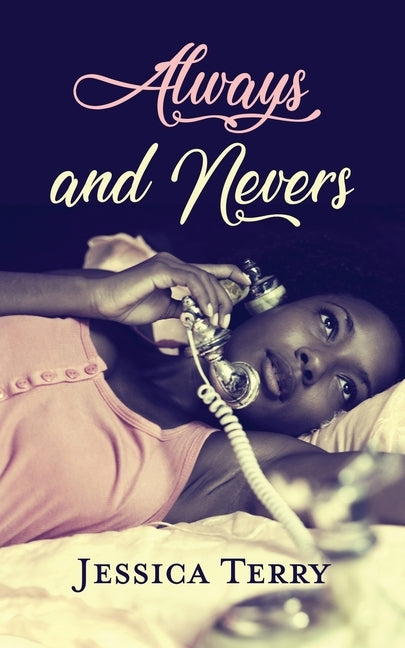 Always and Nevers by Terry, Jessica