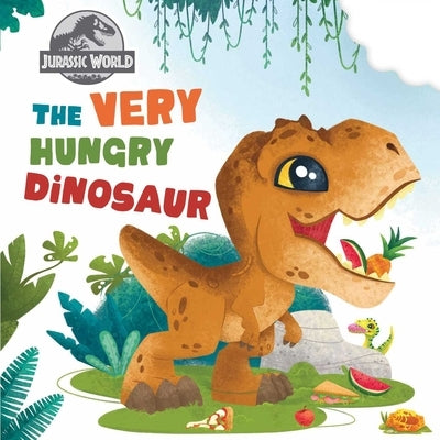 Jurassic World: The Very Hungry Dinosaur by Insight Kids