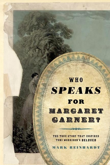 Who Speaks for Margaret Garner? by Reinhardt, Mark