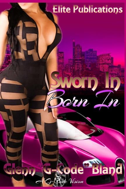 Sworn In Born In by Bland, Glenn