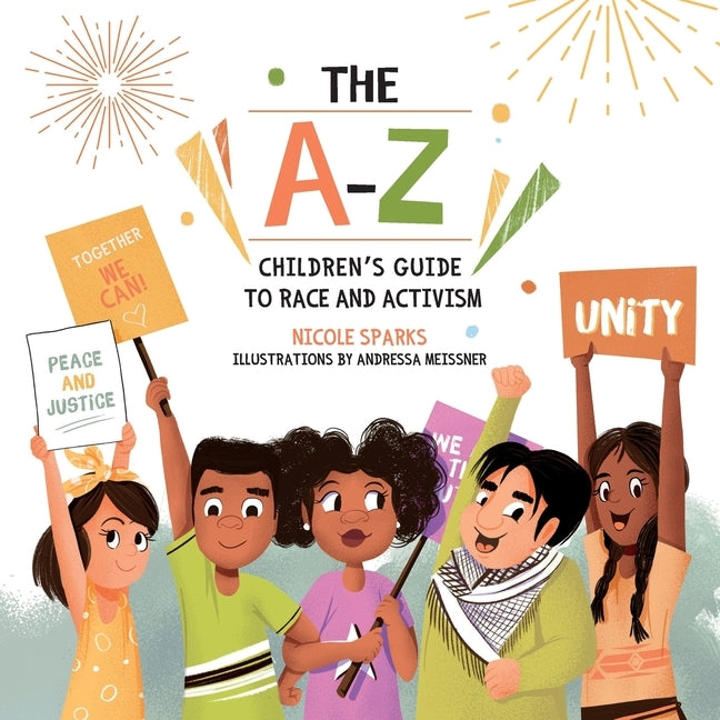 The A-Z Children's Guide To Race and Activism by Meissner, Andressa