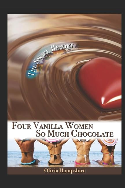 Four Vanilla Women, So Much Chocolate by Hampshire, Olivia
