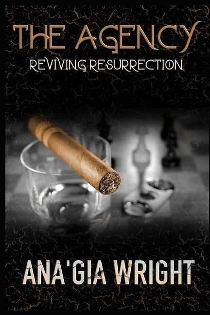 The Agency: Reviving Resurrection by Wright, Ana'gia