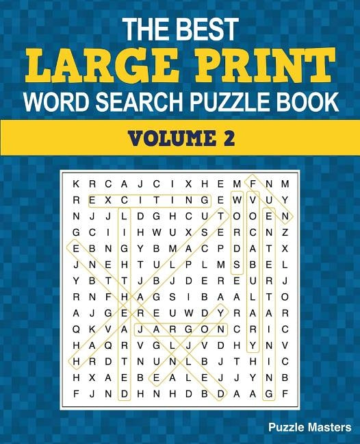 The Best Large Print Word Search Puzzle Book, Volume 2: A Collection of 50 Themed Word Search Puzzles; Great for Adults and for Kids! by Puzzle Masters