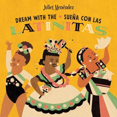 Dream with The/Sueña Con Las Latinitas by Menéndez, Juliet