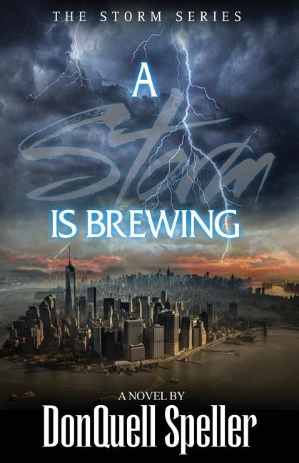 A Storm is Brewing by Speller, Donquell