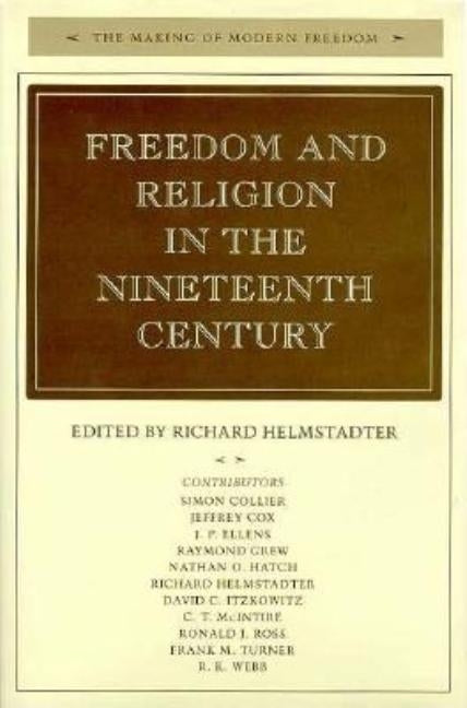 Freedom and Religion in the Nineteenth Century by Helmstadter, Richard