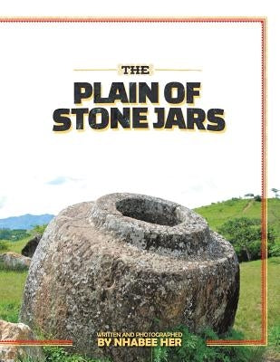 The Plain of Stone Jars by Her, Nhabee