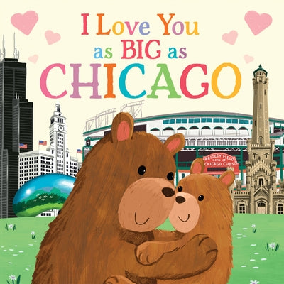 I Love You as Big as Chicago by Rossner, Rose