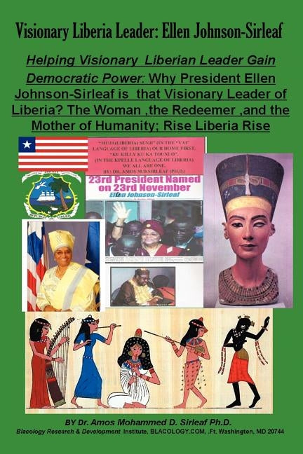 Visionary Liberia Leader: Ellen Johnson-Sirleaf by Sirleaf, Amos Mohammed D.