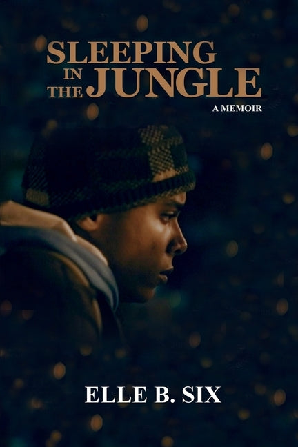 Sleeping in the Jungle by Six, Elle B.