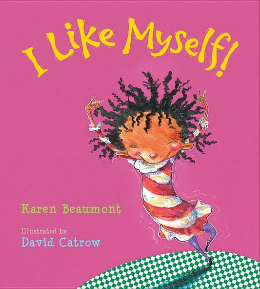 I Like Myself! by Beaumont, Karen