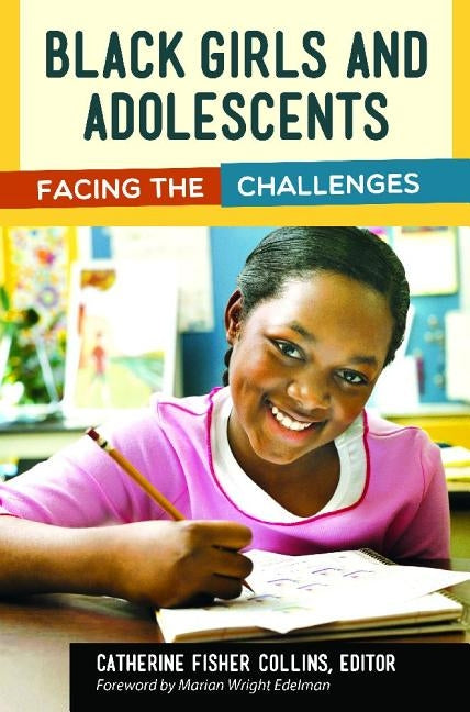 Black Girls and Adolescents: Facing the Challenges by Collins, Catherine
