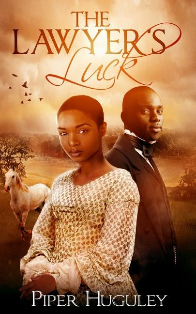 The Lawyer's Luck: A Home to Milford College prequel novella by Huguley, Piper