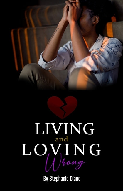 Living and Loving Wrong by Diane, Stephanie