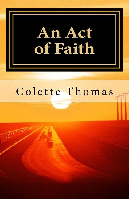 An Act of Faith: On the Road to Damascus: Vol. 2 by Thomas, Colette