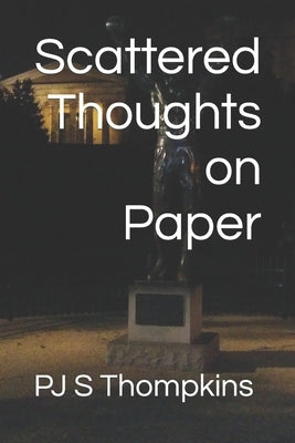 Scattered Thoughts on Paper by Thompkins, Pj