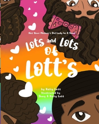 Lots and Lots of Lott's: Not Your Mother's Old Lady in a Shoe by Lott, Shay