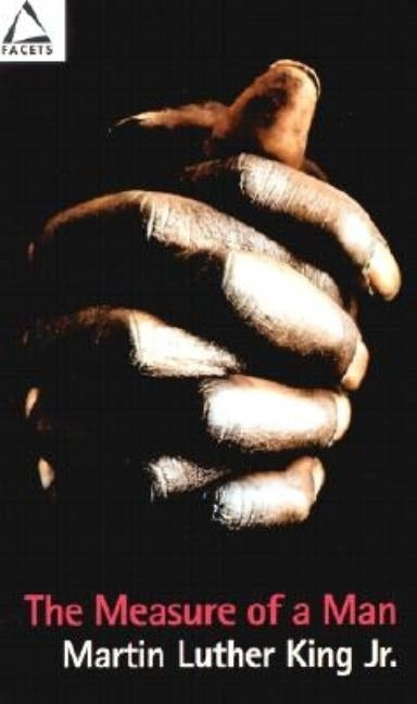 The Measure of a Man by King, Martin Luther, Jr.