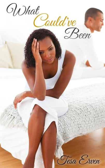 What Could've Been by Erven, Tesa
