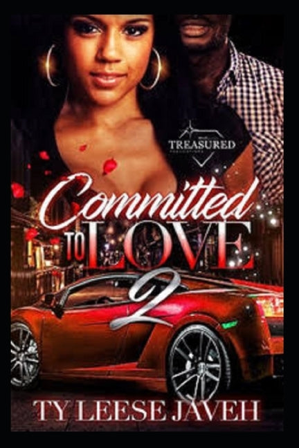 Committed To Love 2 by Javeh, Ty Leese