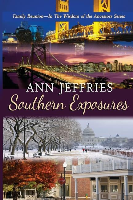Southern Exposures: Family Reunion--The Wisdom of the Ancestors by Jeffries, Ann