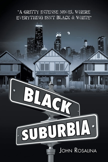 Black Suburbia by Rosalina, John