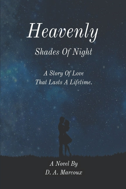 Heavenly Shades of Night: A story of love that lasts a lifetime. by Herrera, Mona