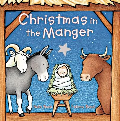 Christmas in the Manger Padded Board Book by Buck, Nola