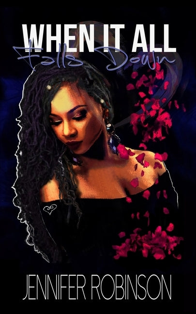 When it all falls down by Robinson, Jennifer