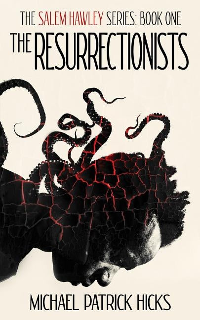 The Resurrectionists by Hicks, Michael Patrick