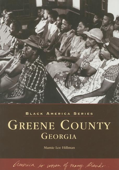 Greene County, Georgia by Hillman, Mamie Lee
