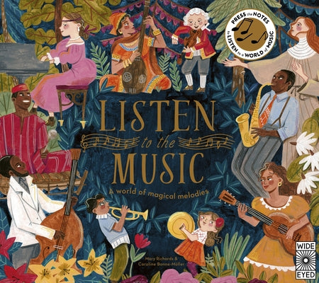 Listen to the Music: A World of Magical Melodies - Press the Notes to Listen to a World of Music by Bonne-Müller, Caroline