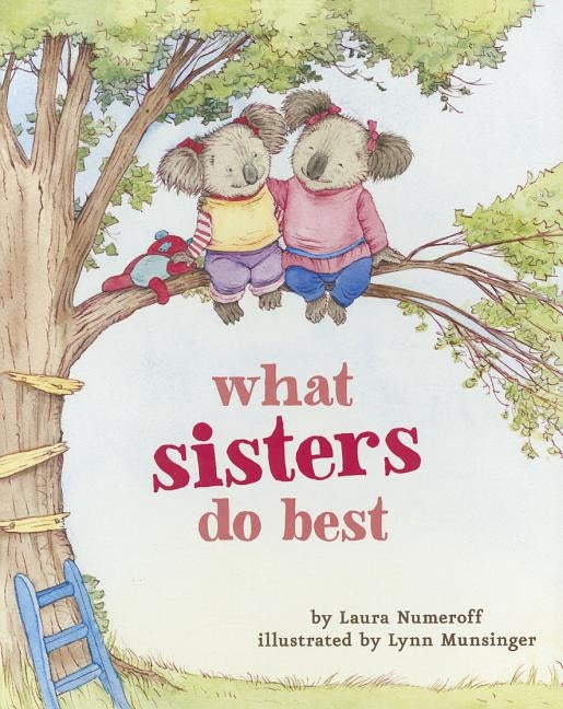 What Sisters Do Best by Numeroff, Laura Joffe