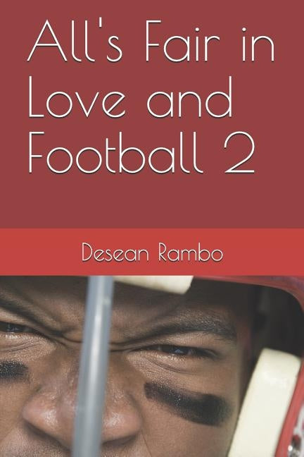 All's Fair in Love and Football 2 by Rambo, Desean