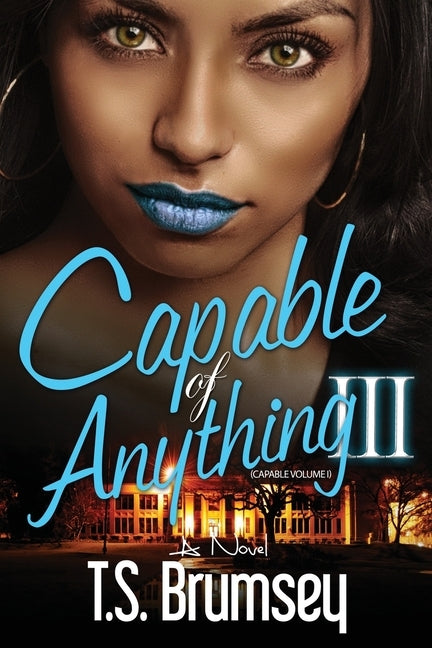 Capable of Anything III: Part Three by Brumsey, T. S.