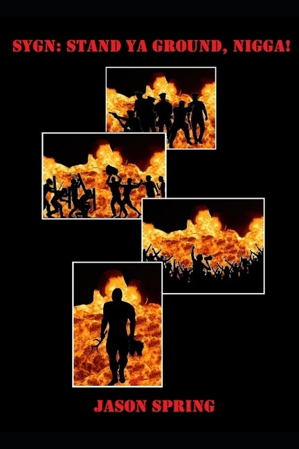Sygn: Stand Ya Ground, Nigga! by Spring, Jason