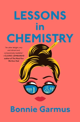 Lessons in Chemistry by Garmus, Bonnie