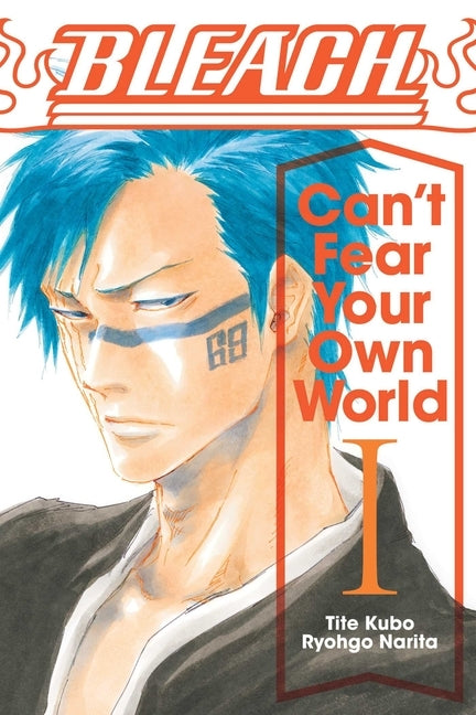 Bleach: Can't Fear Your Own World, Vol. 1, 1 by Kubo, Tite