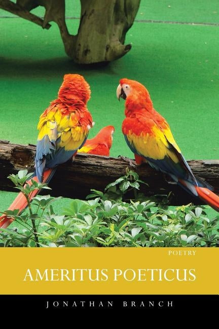 Ameritus Poeticus by Branch, Jonathan